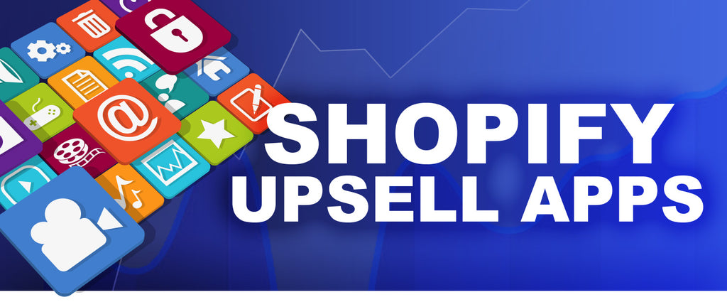 9 applications upsell pour Shopify